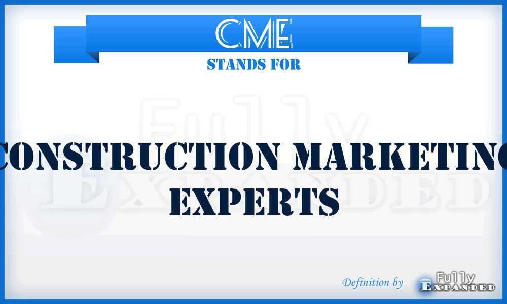 CME - Construction Marketing Experts