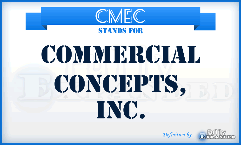 CMEC - Commercial Concepts, Inc.
