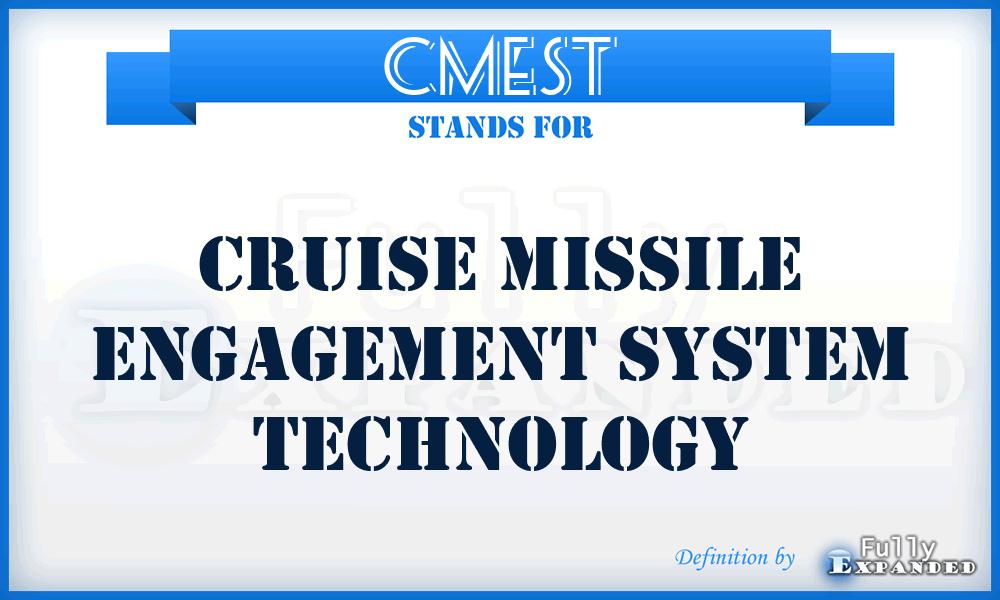 CMEST - Cruise Missile Engagement System Technology