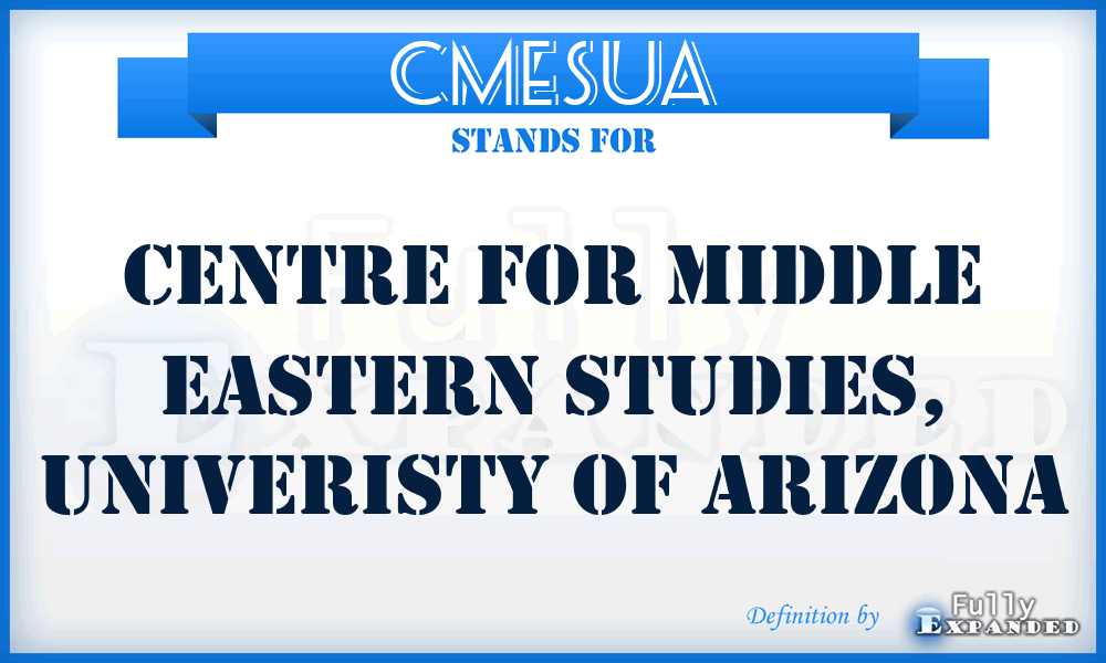 CMESUA - Centre for Middle Eastern Studies, Univeristy of Arizona