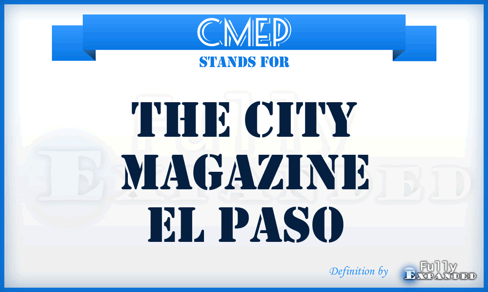 CMEP - The City Magazine El Paso