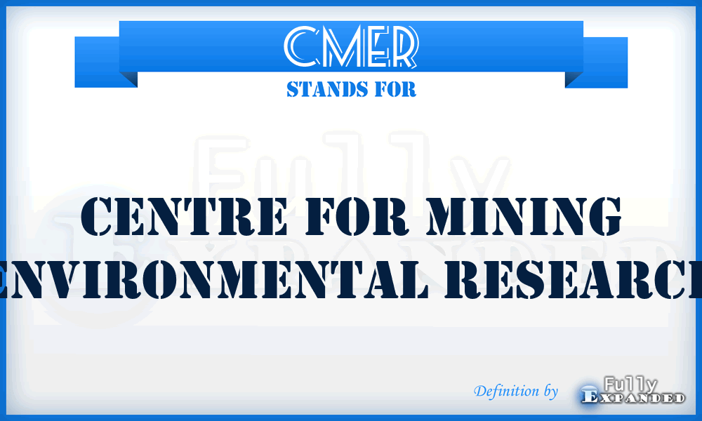 CMER - Centre for Mining Environmental Research