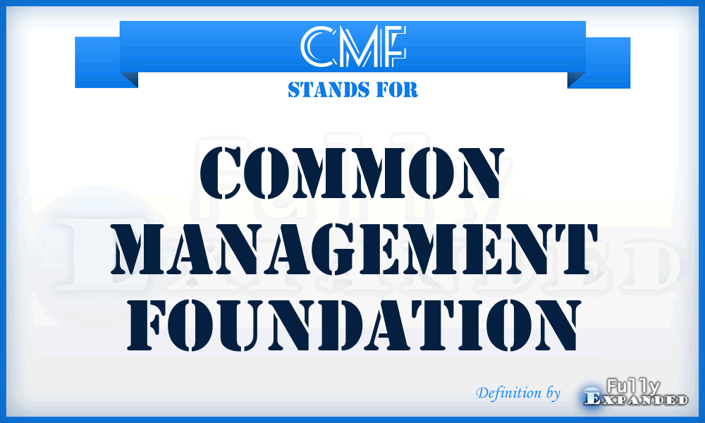 CMF - Common Management Foundation