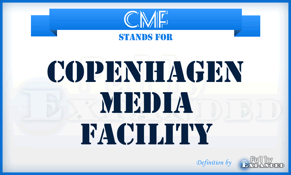 CMF - Copenhagen Media Facility