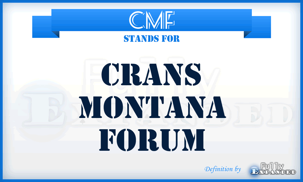 CMF - Crans Montana Forum