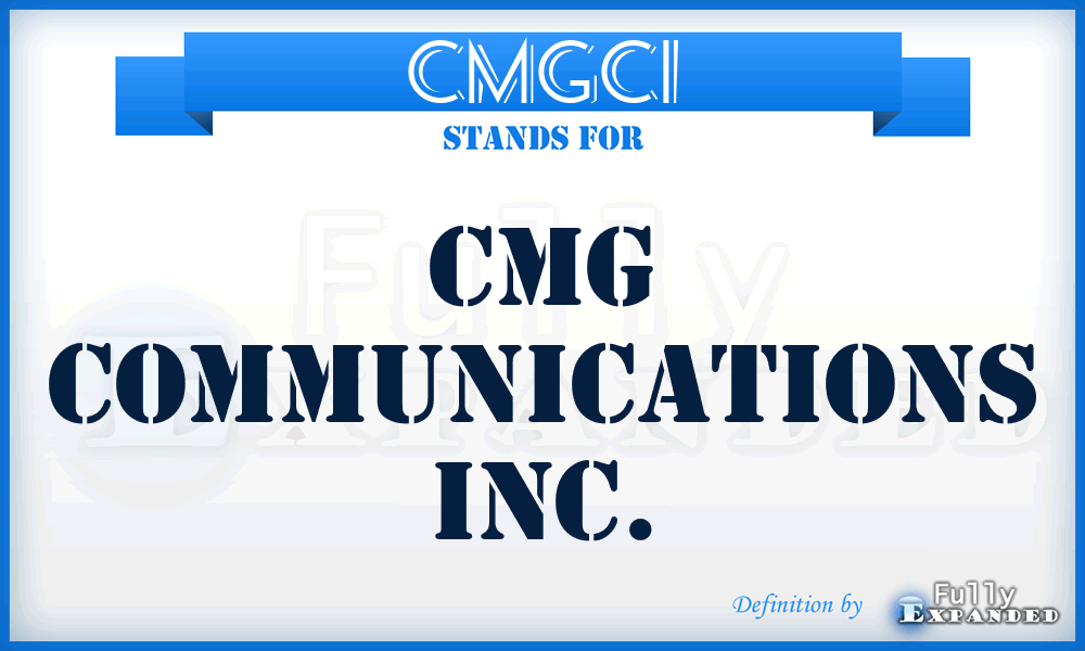 CMGCI - CMG Communications Inc.