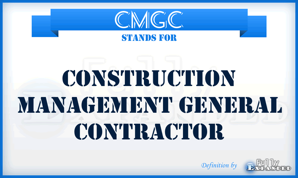 CMGC - Construction Management General Contractor