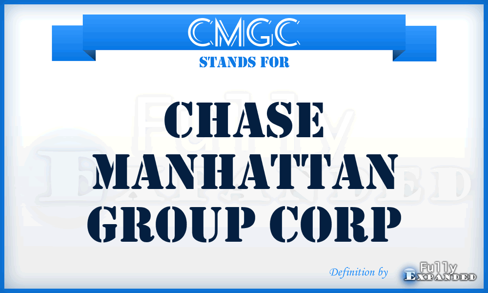 CMGC - Chase Manhattan Group Corp
