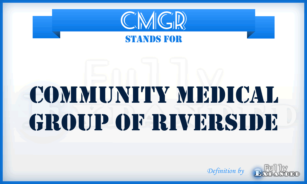 CMGR - Community Medical Group of Riverside