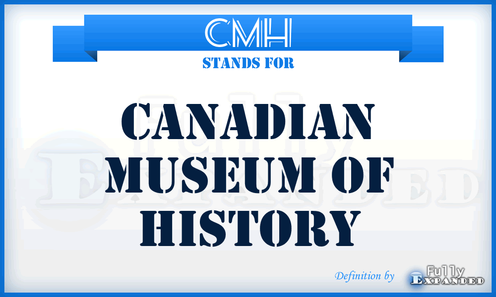 CMH - Canadian Museum of History