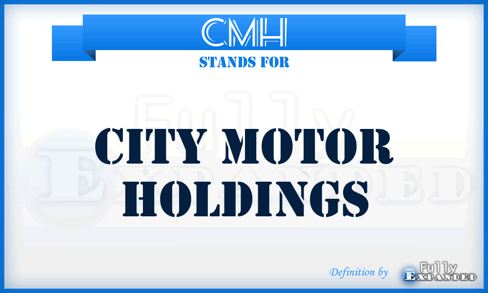 CMH - City Motor Holdings