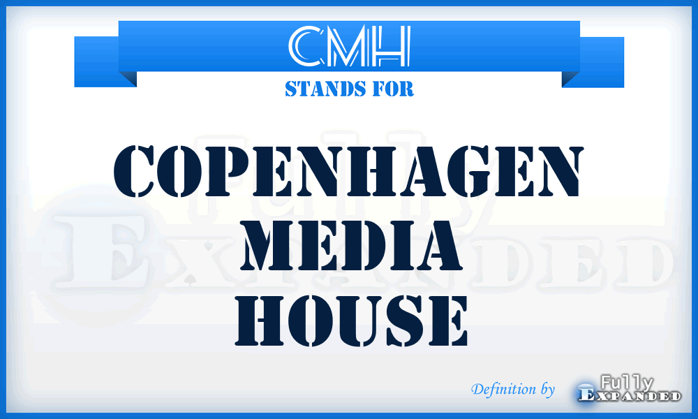 CMH - Copenhagen Media House