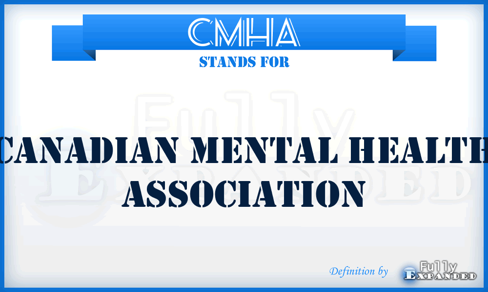 CMHA - Canadian Mental Health Association