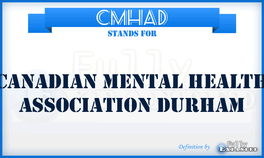 CMHAD - Canadian Mental Health Association Durham