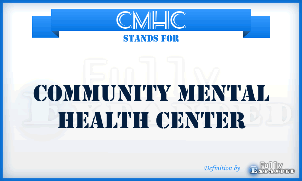 CMHC - Community Mental Health Center