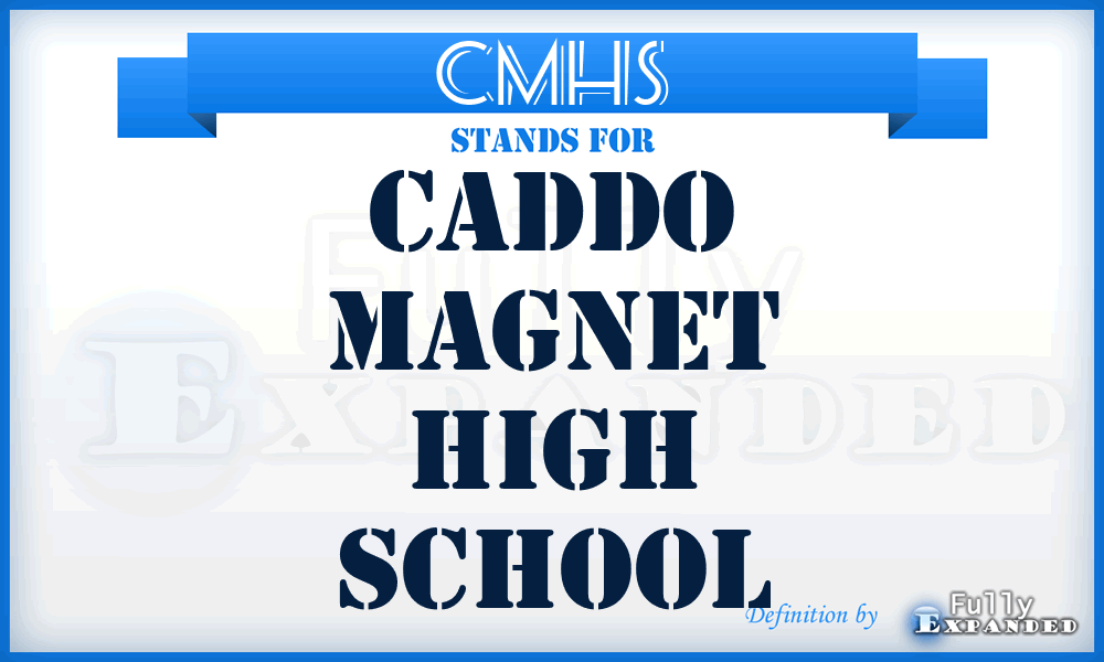 CMHS - Caddo Magnet High School