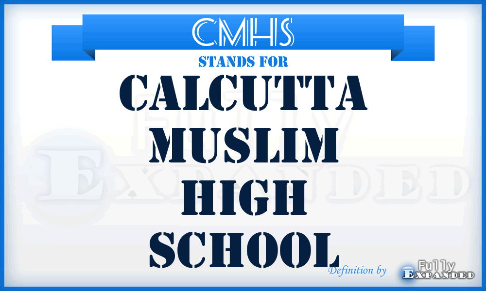 CMHS - Calcutta Muslim High School