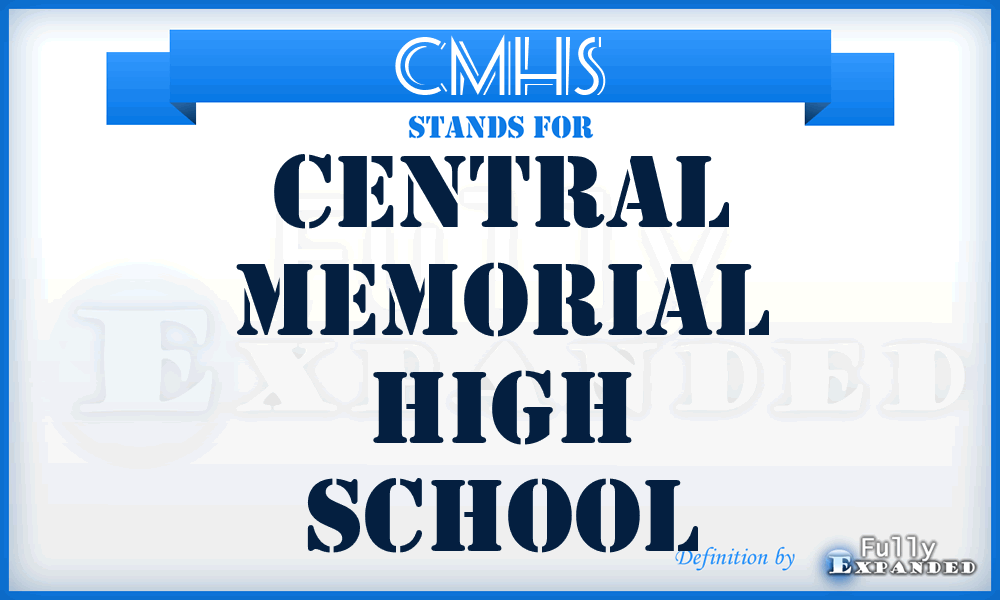 CMHS - Central Memorial High School