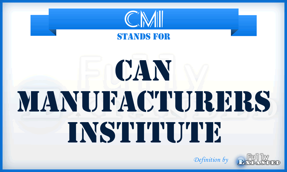 CMI - Can Manufacturers Institute
