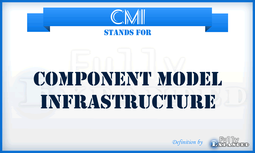 CMI - Component Model Infrastructure