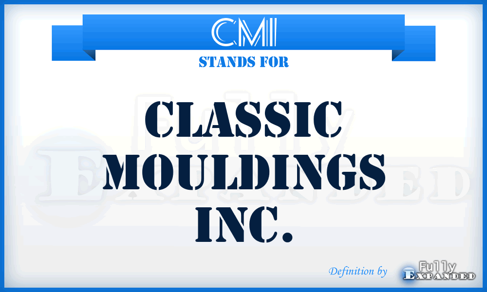 CMI - Classic Mouldings Inc.
