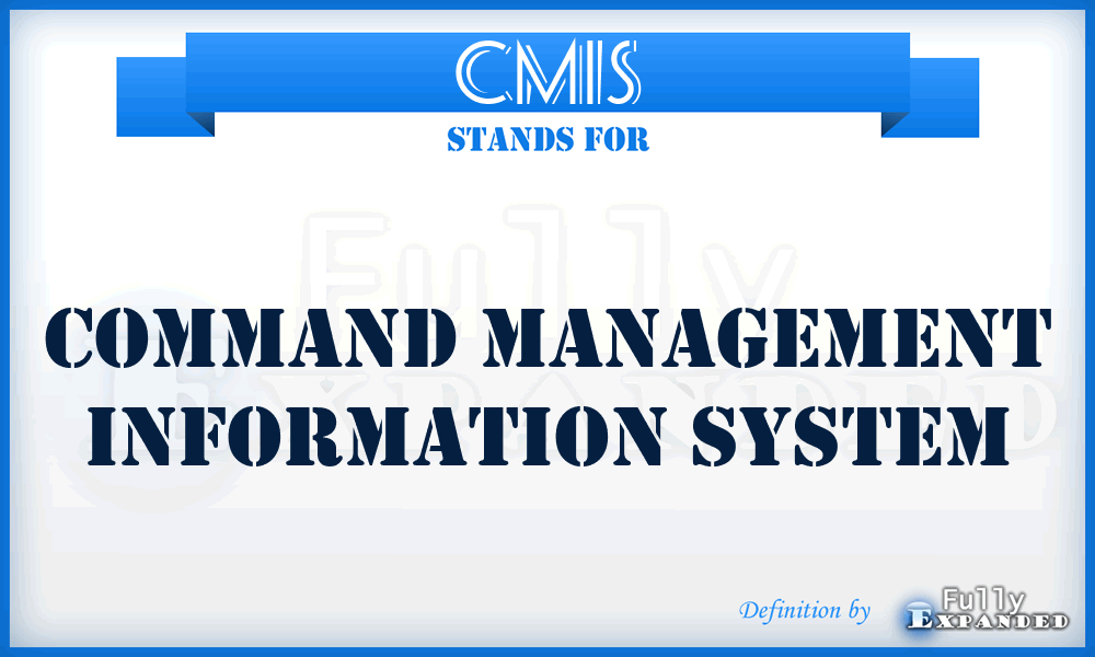 CMIS - Command Management Information System