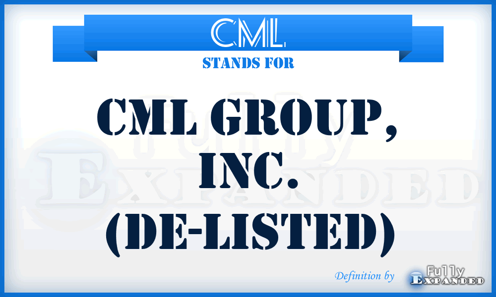 CML - CML Group, Inc. (de-listed)