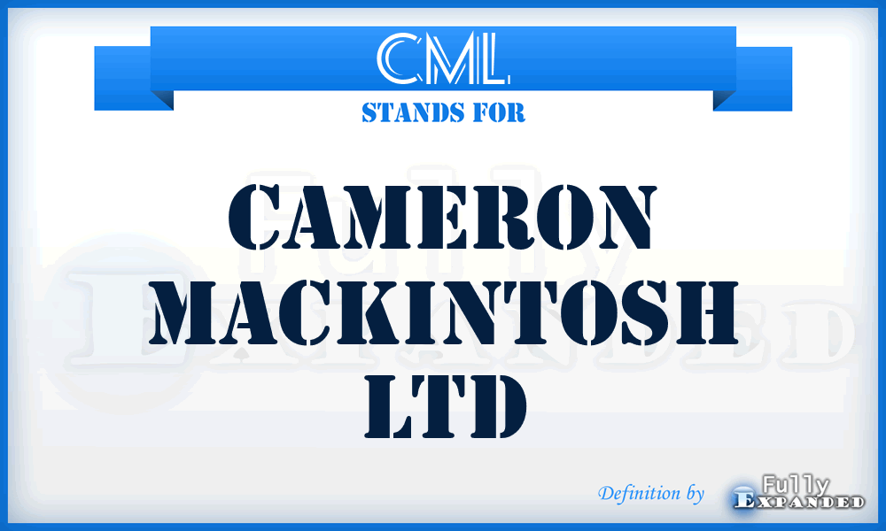 CML - Cameron Mackintosh Ltd