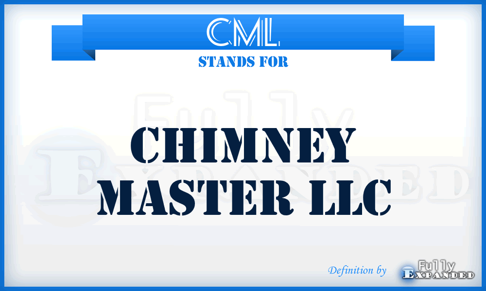 CML - Chimney Master LLC