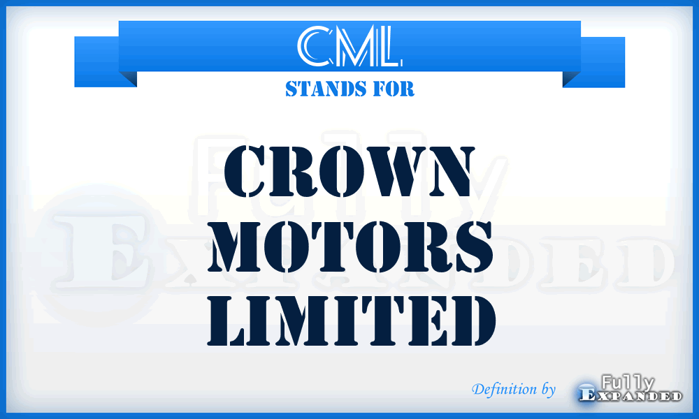 CML - Crown Motors Limited