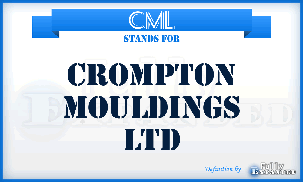 CML - Crompton Mouldings Ltd