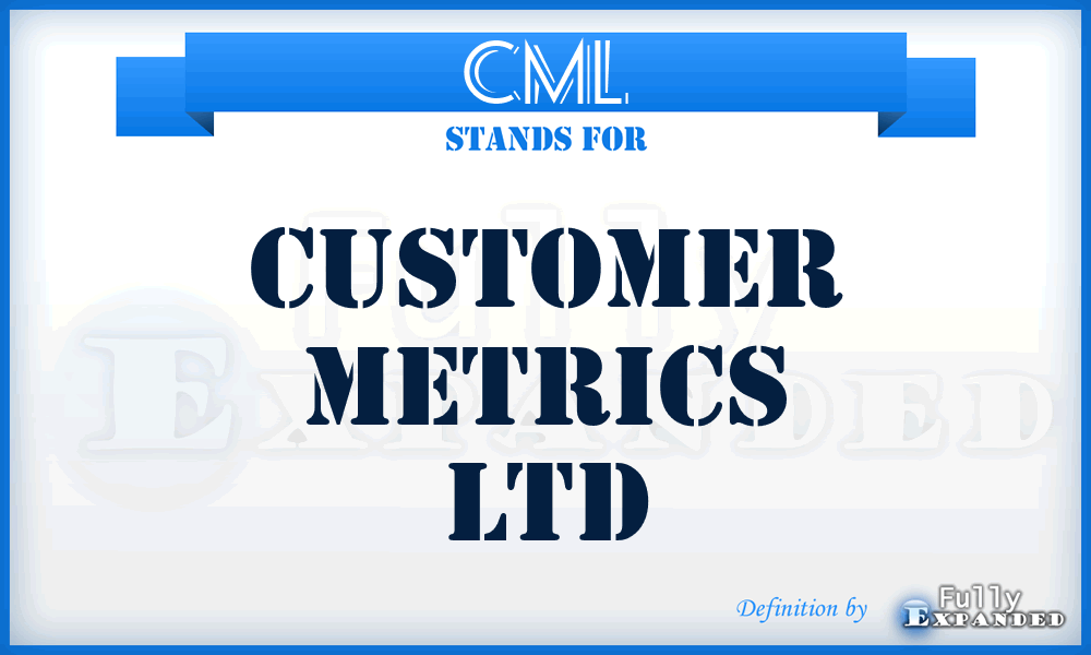 CML - Customer Metrics Ltd