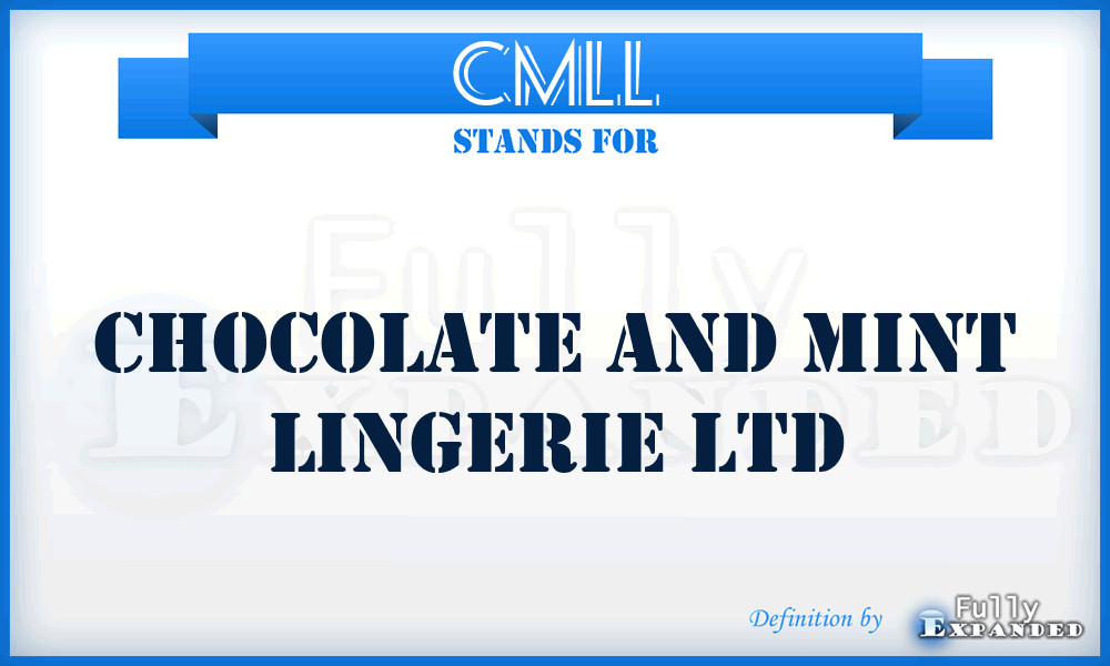 CMLL - Chocolate and Mint Lingerie Ltd