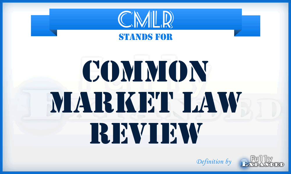 CMLR - Common Market Law Review