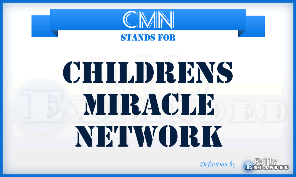 CMN - Childrens Miracle Network