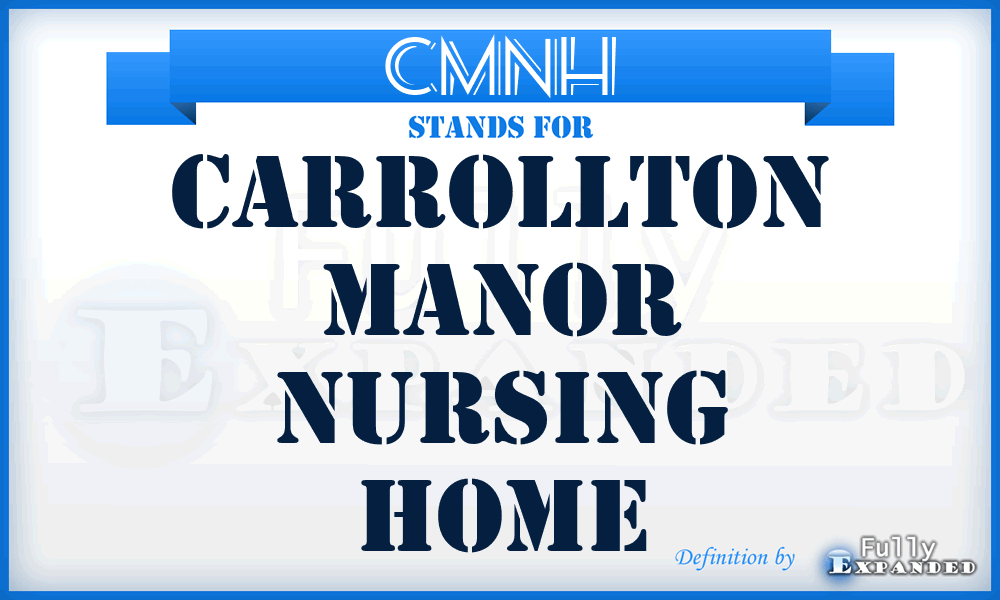CMNH - Carrollton Manor Nursing Home