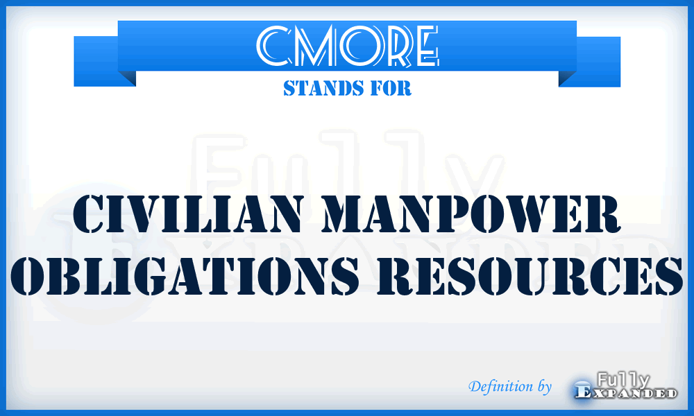 CMORE - civilian manpower obligations resources