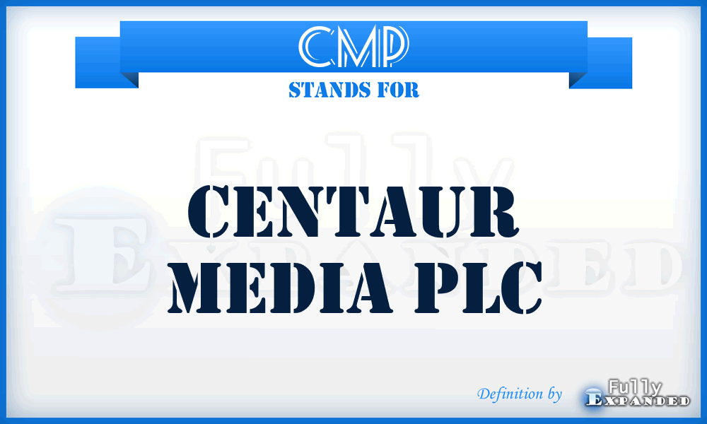 CMP - Centaur Media PLC
