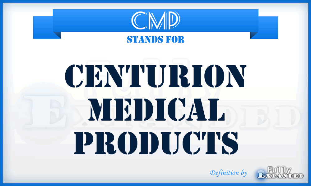 CMP - Centurion Medical Products