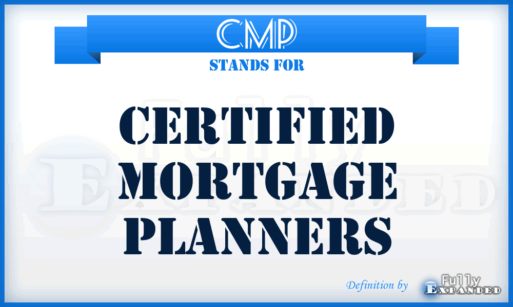 CMP - Certified Mortgage Planners