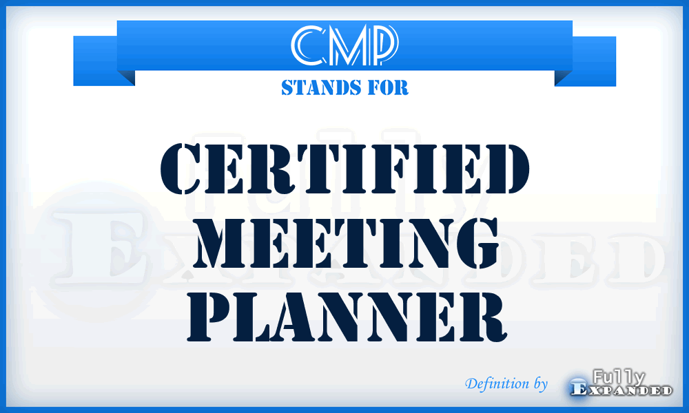 CMP - Certified Meeting Planner