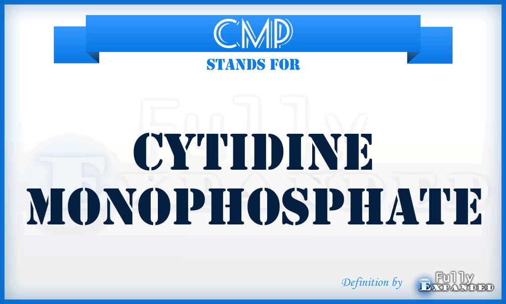 CMP - cytidine monophosphate