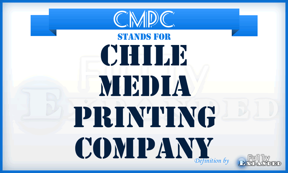 CMPC - Chile Media Printing Company