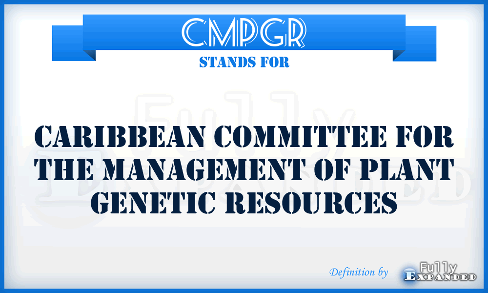 CMPGR - Caribbean Committee for the Management of Plant Genetic Resources