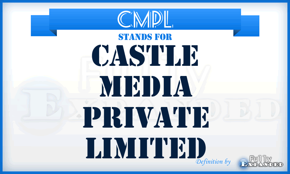 CMPL - Castle Media Private Limited