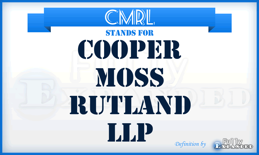 CMRL - Cooper Moss Rutland LLP
