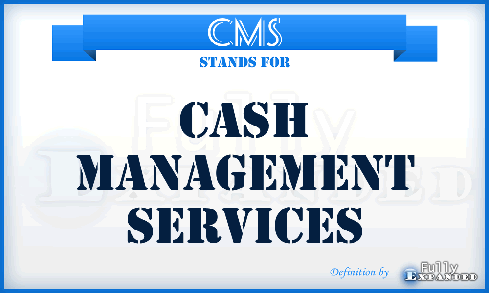 CMS - Cash Management Services