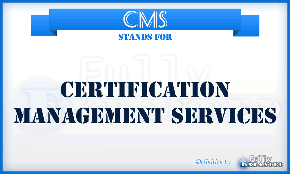 CMS - Certification Management Services