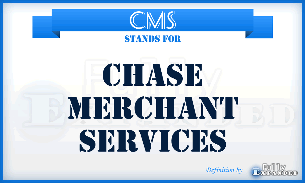 CMS - Chase Merchant Services