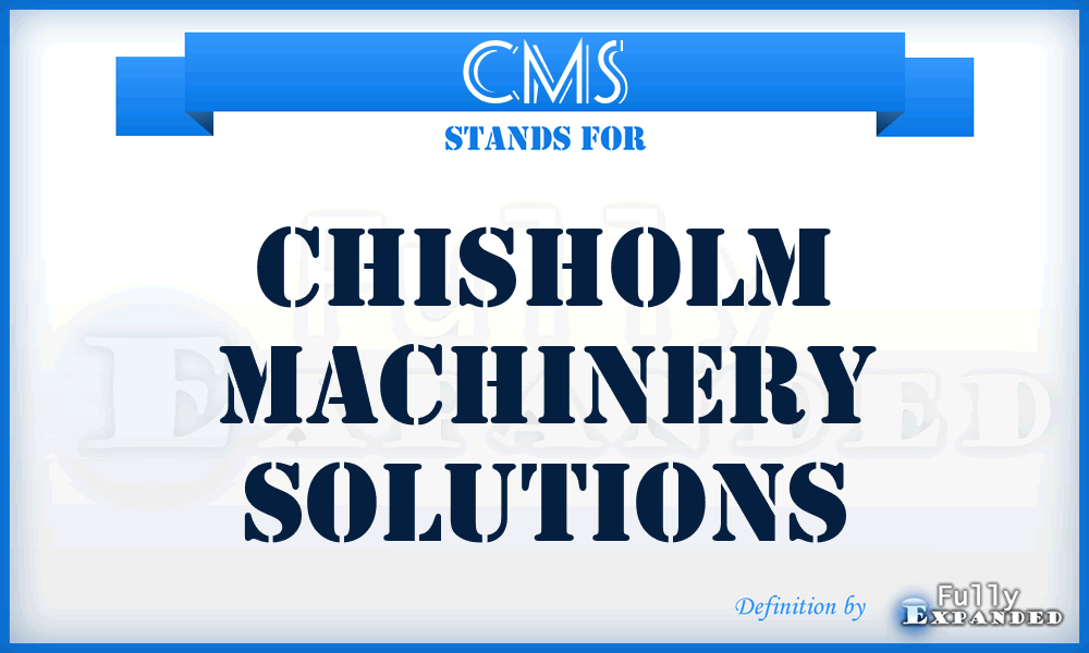 CMS - Chisholm Machinery Solutions